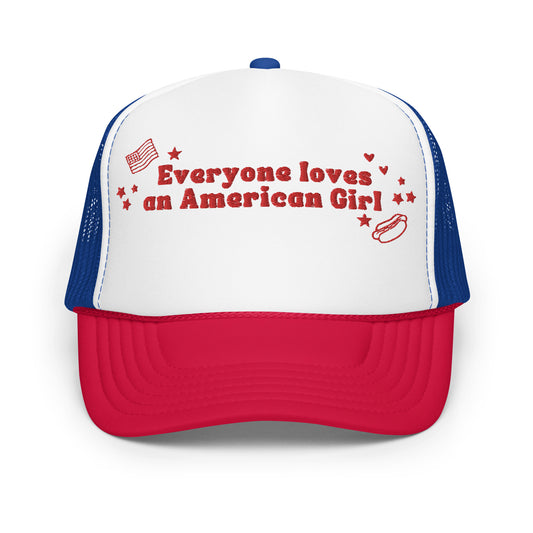 Everyone Loves An American Girl Trucker hat