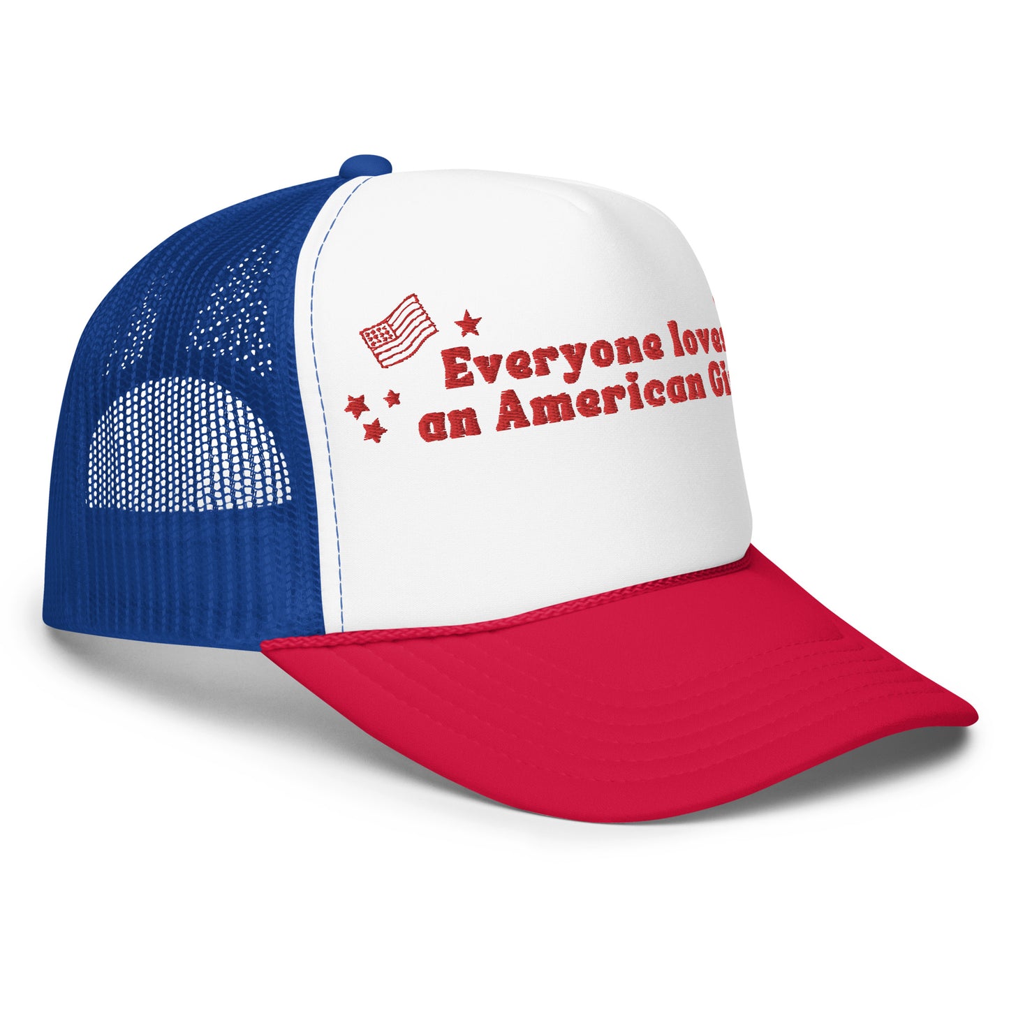 Everyone Loves An American Girl Trucker Hat