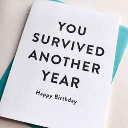 Letterpress Birthday Card - You Survived
