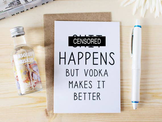 Vodka Makes It Better Card
