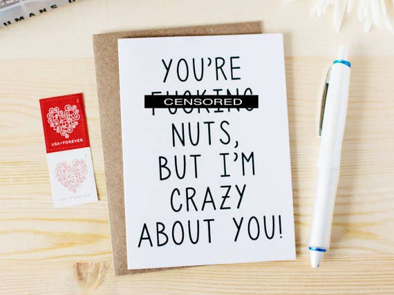 You're F-ing Nuts Card